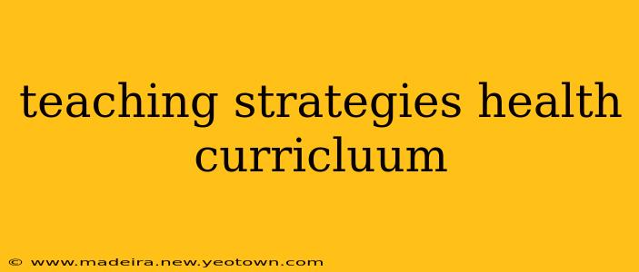 teaching strategies health curricluum