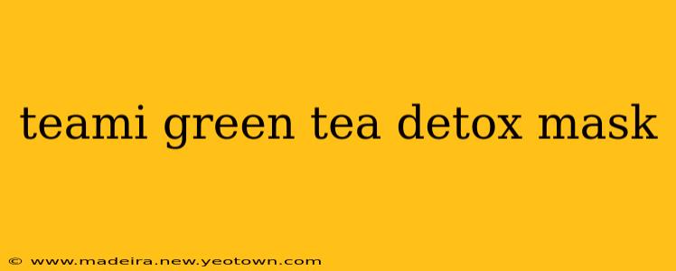teami green tea detox mask