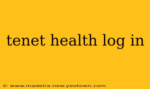 tenet health log in