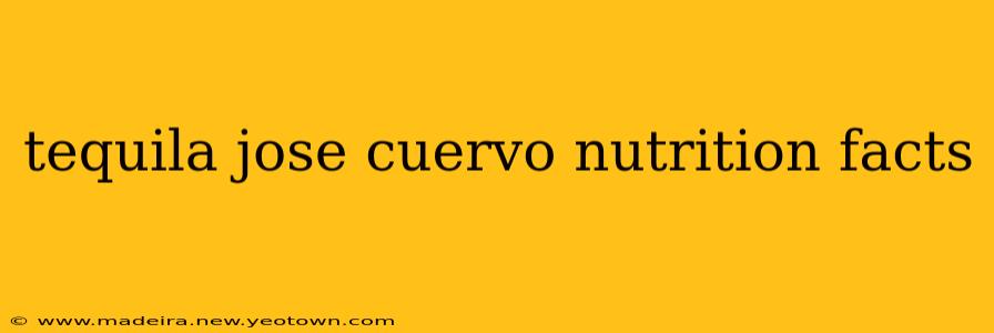tequila jose cuervo nutrition facts