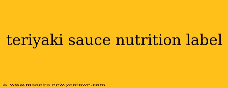 teriyaki sauce nutrition label