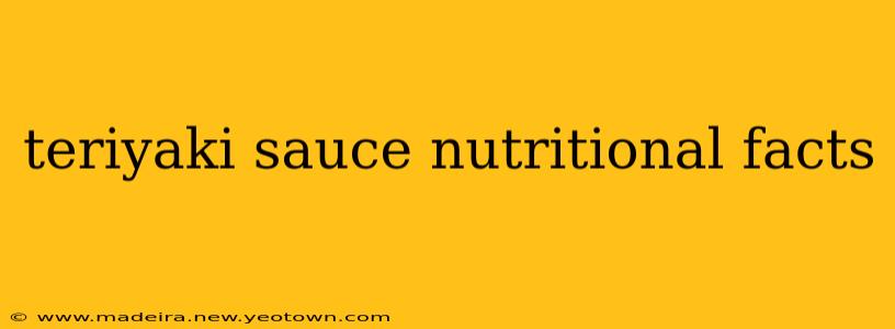 teriyaki sauce nutritional facts