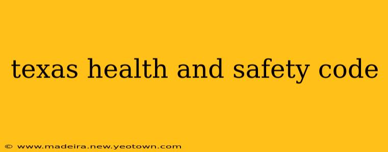 texas health and safety code