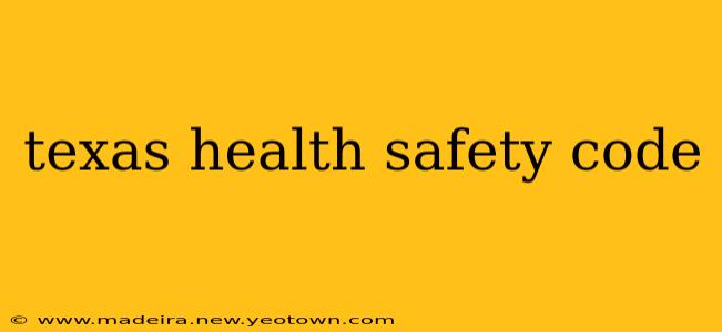 texas health safety code