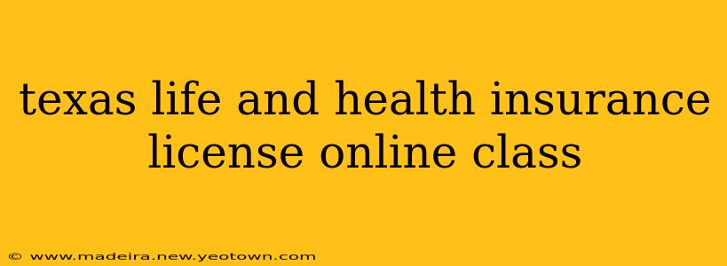 texas life and health insurance license online class