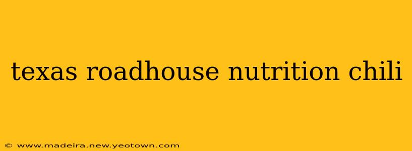 texas roadhouse nutrition chili