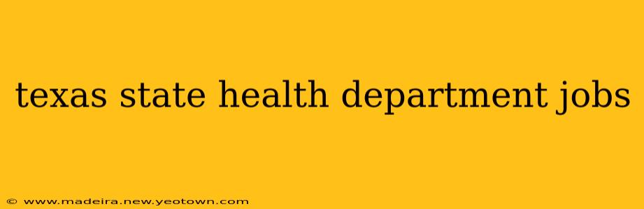 texas state health department jobs
