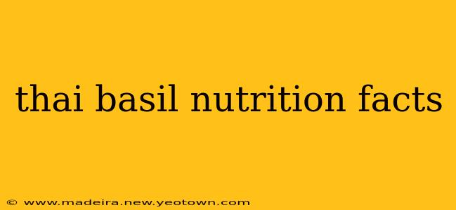 thai basil nutrition facts