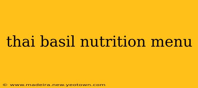 thai basil nutrition menu