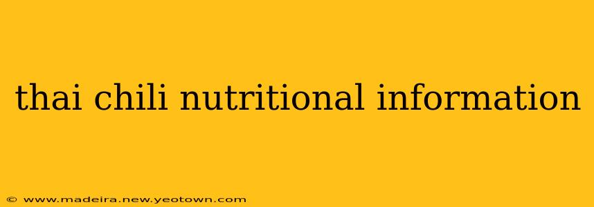 thai chili nutritional information