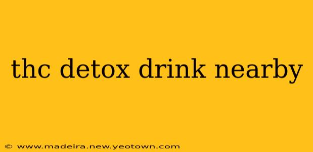 thc detox drink nearby