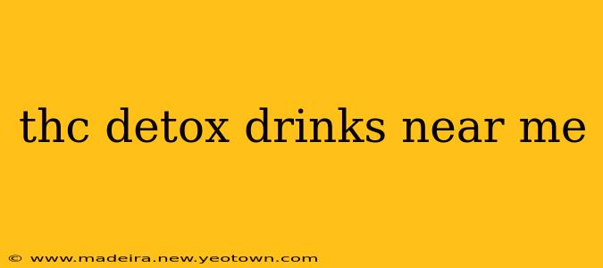 thc detox drinks near me