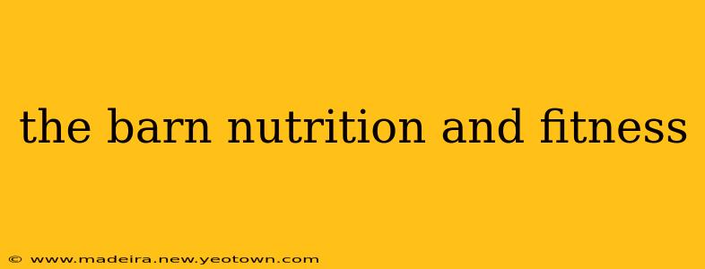 the barn nutrition and fitness