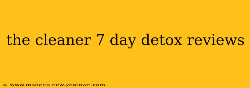 the cleaner 7 day detox reviews