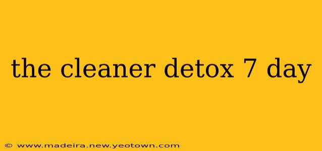 the cleaner detox 7 day