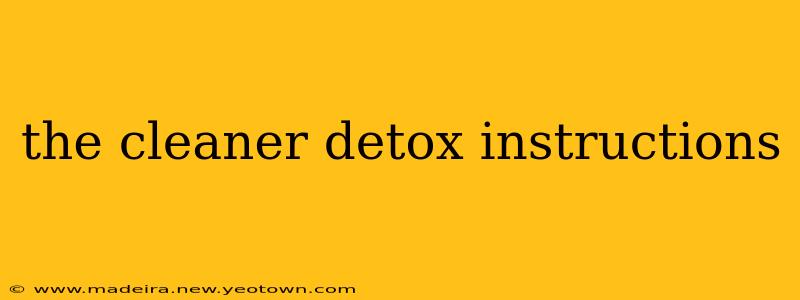 the cleaner detox instructions