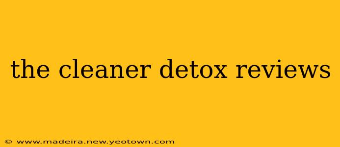 the cleaner detox reviews