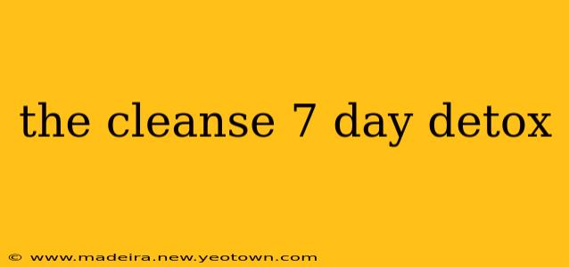 the cleanse 7 day detox