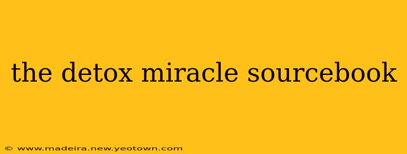 the detox miracle sourcebook