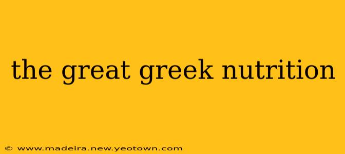 the great greek nutrition