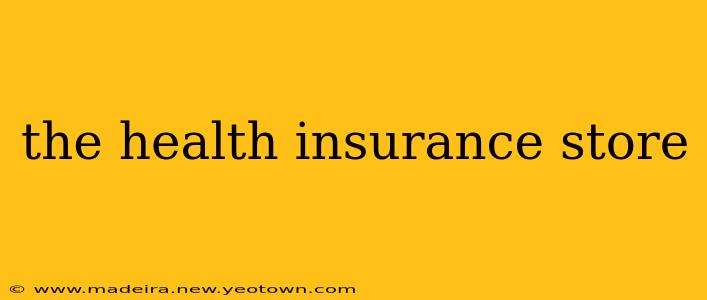 the health insurance store