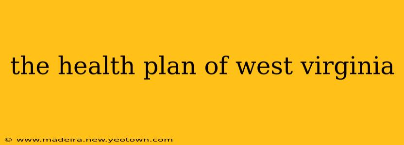 the health plan of west virginia