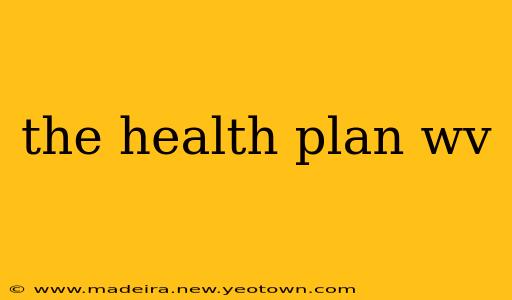 the health plan wv