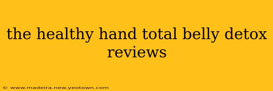 the healthy hand total belly detox reviews
