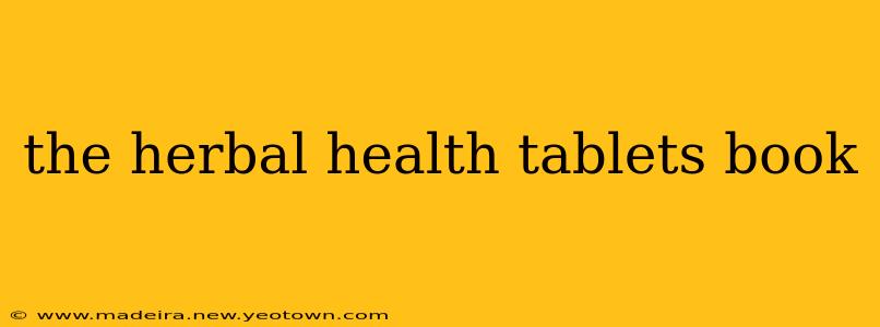 the herbal health tablets book
