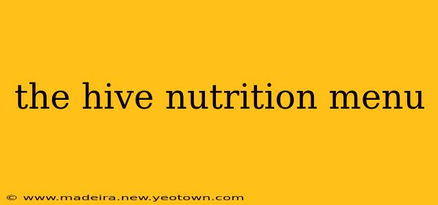 the hive nutrition menu