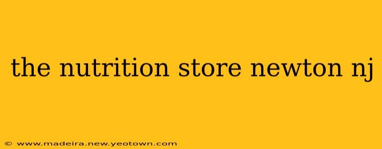 the nutrition store newton nj