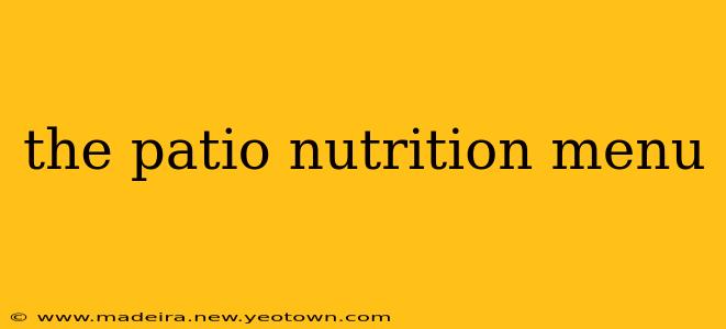 the patio nutrition menu