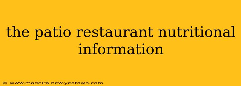 the patio restaurant nutritional information