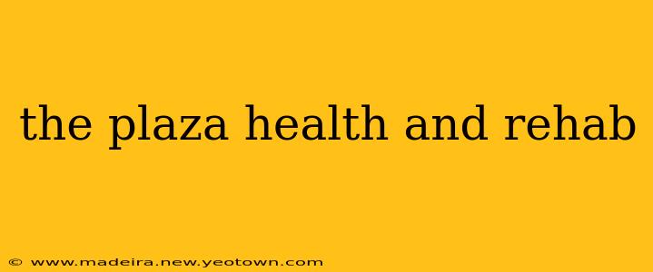 the plaza health and rehab