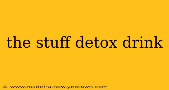 the stuff detox drink
