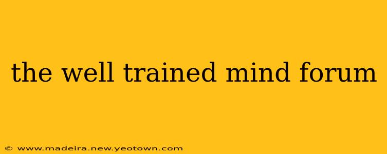 the well trained mind forum
