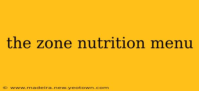 the zone nutrition menu