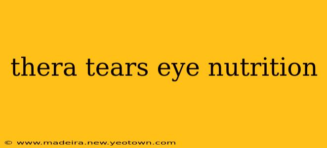 thera tears eye nutrition