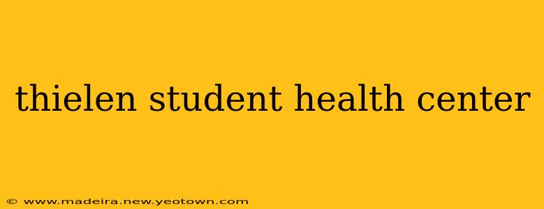 thielen student health center