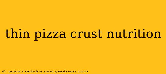 thin pizza crust nutrition
