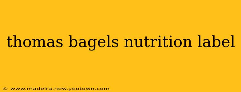 thomas bagels nutrition label