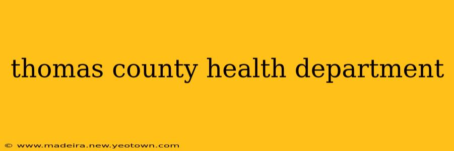 thomas county health department
