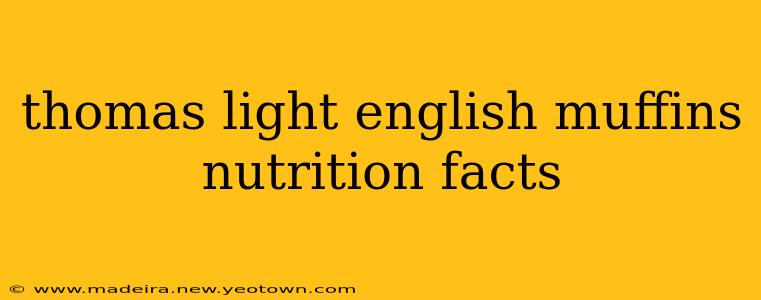 thomas light english muffins nutrition facts