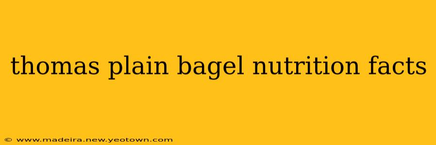 thomas plain bagel nutrition facts