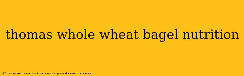 thomas whole wheat bagel nutrition