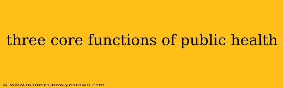 three core functions of public health