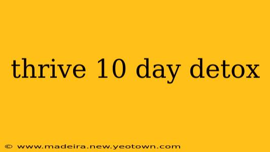 thrive 10 day detox