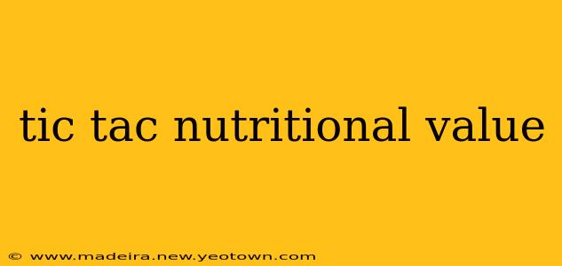 tic tac nutritional value