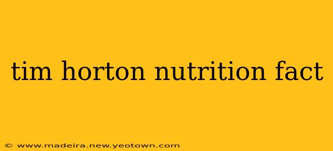 tim horton nutrition fact