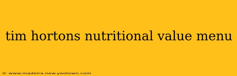 tim hortons nutritional value menu